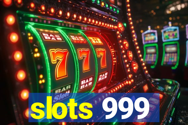 slots 999