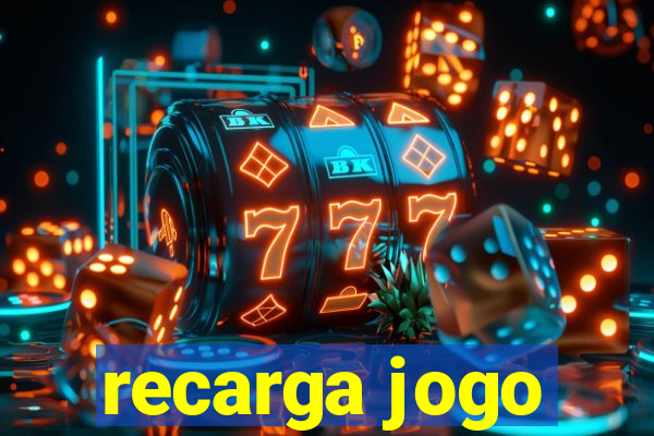 recarga jogo