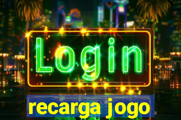 recarga jogo