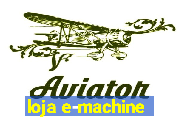 loja e-machine