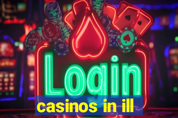 casinos in ill