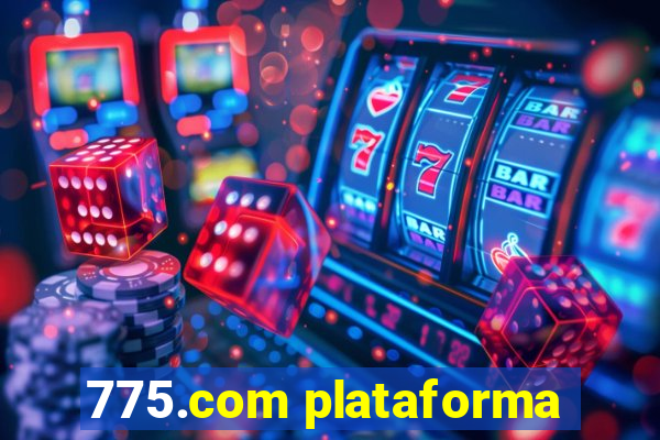 775.com plataforma