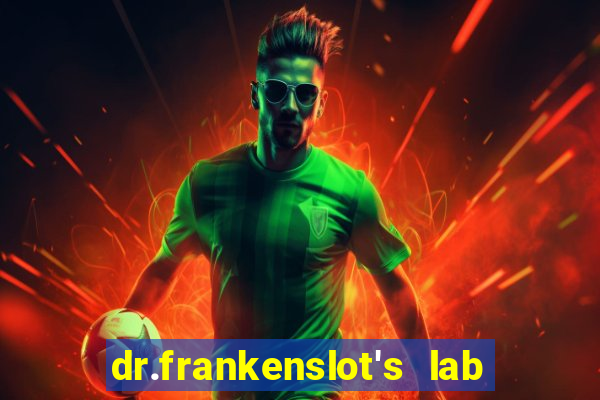 dr.frankenslot's lab new slot