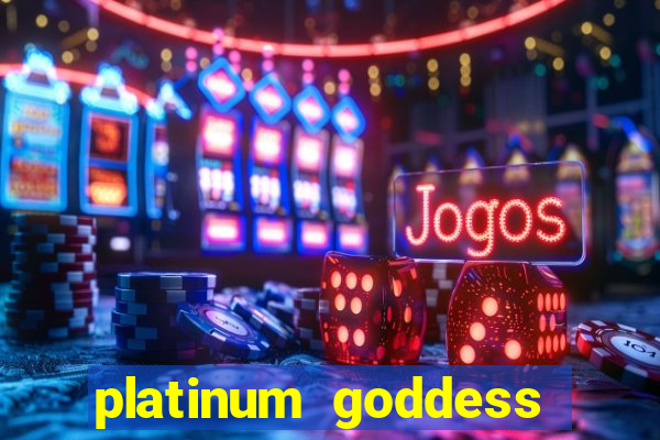 platinum goddess power bet slot