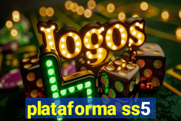 plataforma ss5