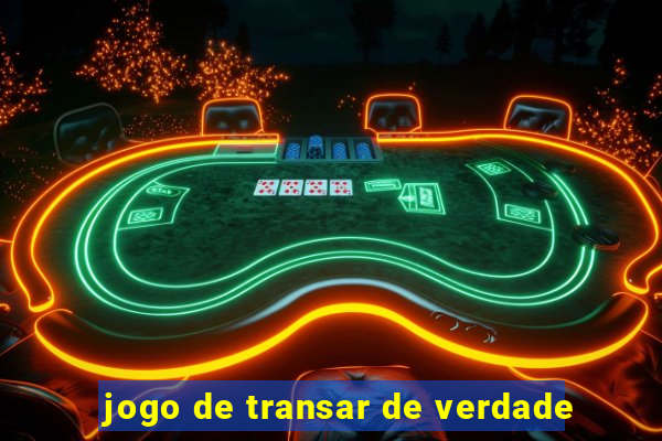 jogo de transar de verdade