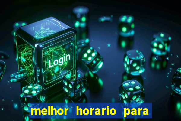 melhor horario para ganhar no fortune tiger