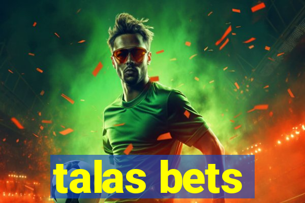 talas bets