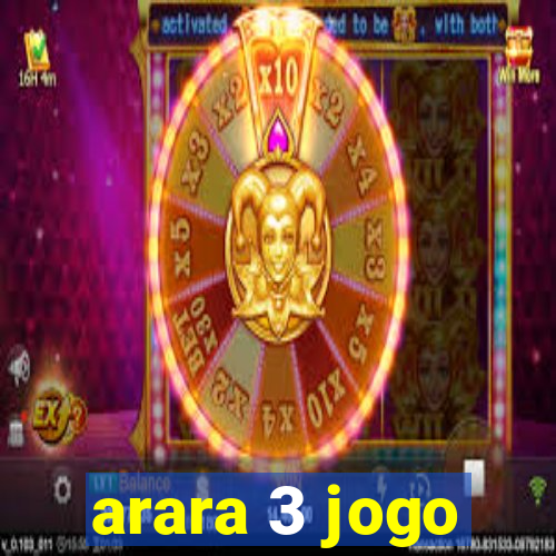 arara 3 jogo