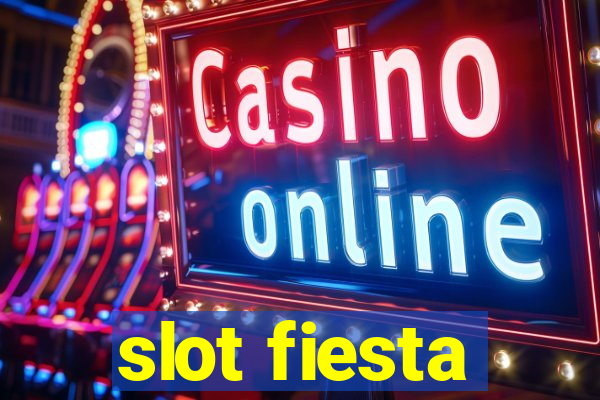 slot fiesta