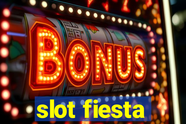 slot fiesta