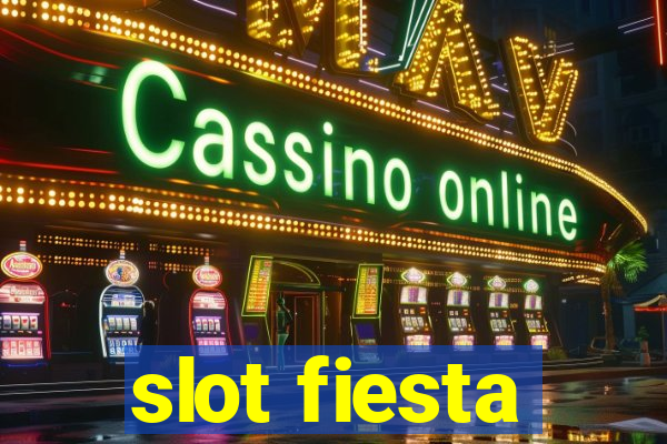 slot fiesta