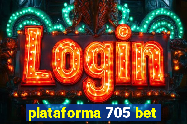 plataforma 705 bet