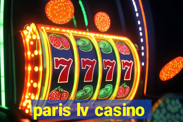 paris lv casino