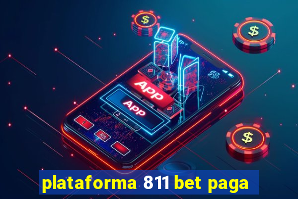 plataforma 811 bet paga