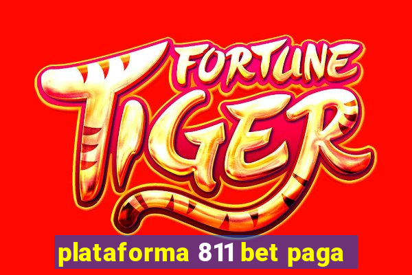 plataforma 811 bet paga