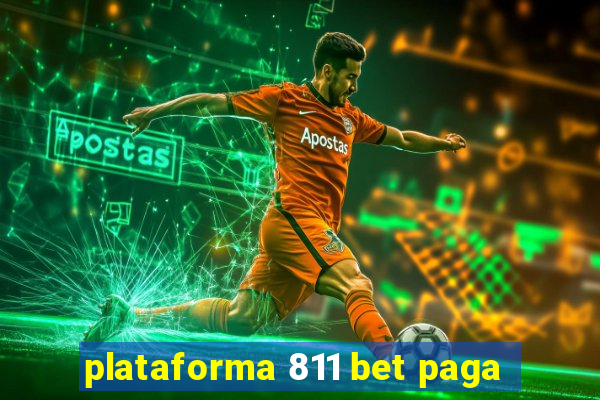 plataforma 811 bet paga