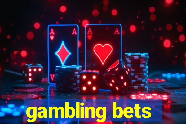 gambling bets