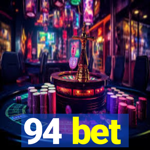 94 bet