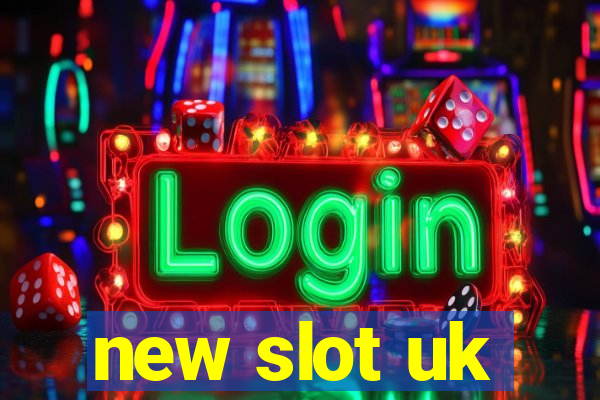 new slot uk