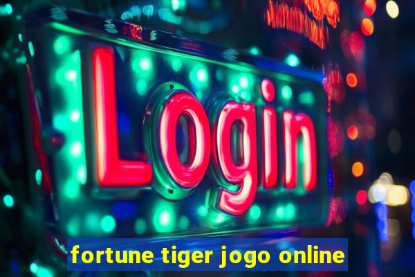 fortune tiger jogo online