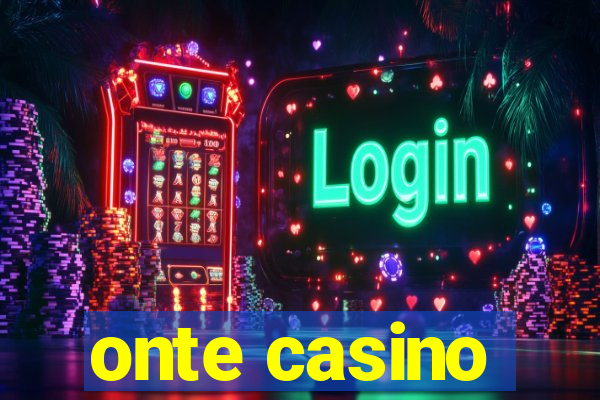 onte casino