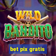 bet pix gratis