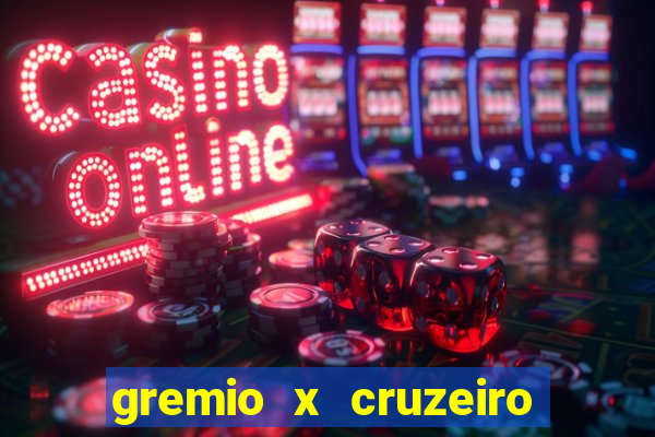 gremio x cruzeiro ao vivo hd