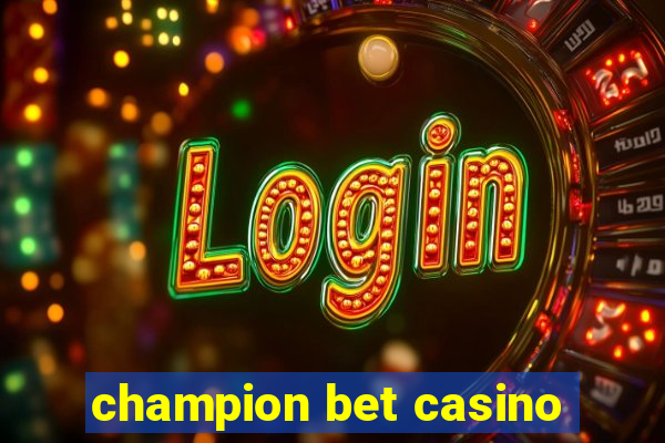 champion bet casino