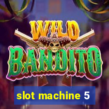 slot machine 5