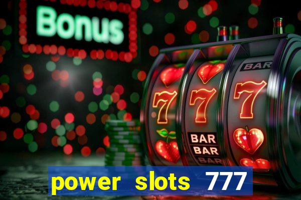 power slots 777 casino online