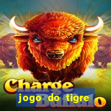 jogo do tigre plataforma de ganhar dinheiro