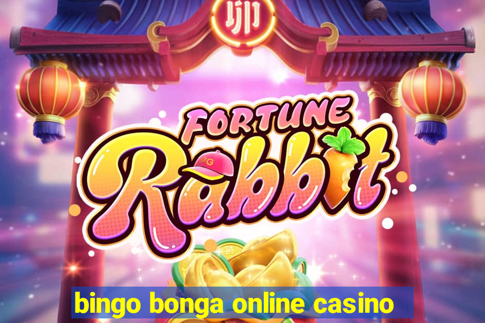 bingo bonga online casino