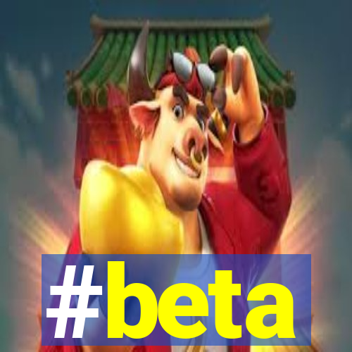 #beta