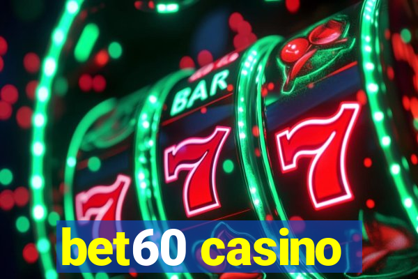 bet60 casino