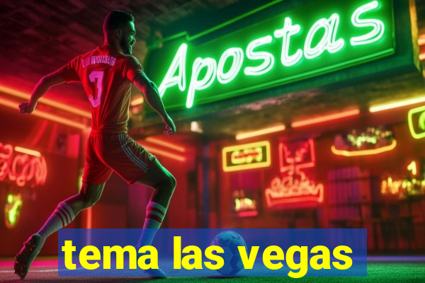 tema las vegas