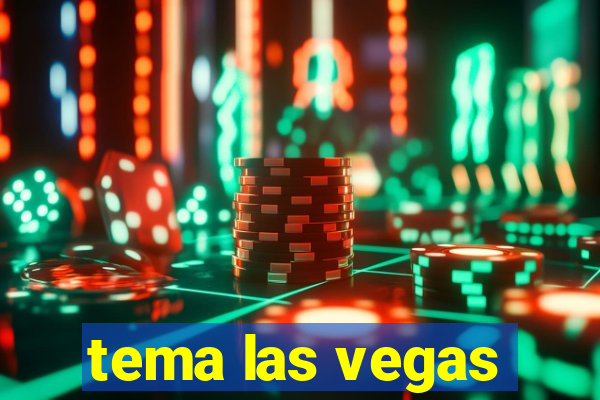 tema las vegas