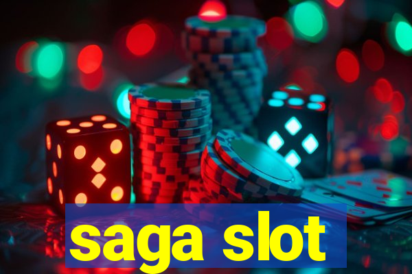 saga slot