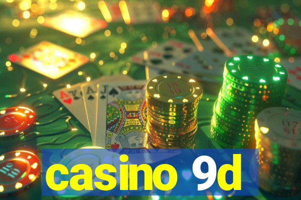 casino 9d