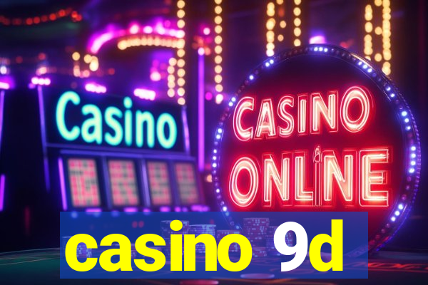 casino 9d