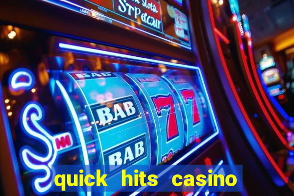 quick hits casino slot machine