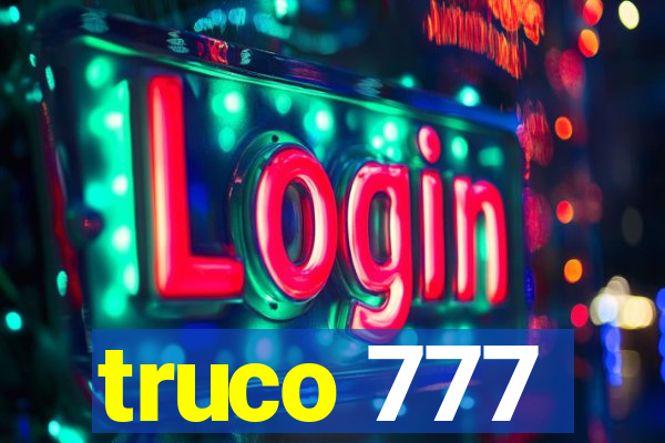 truco 777