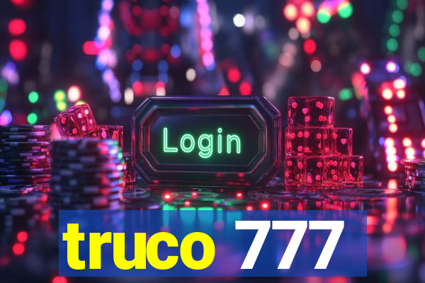 truco 777