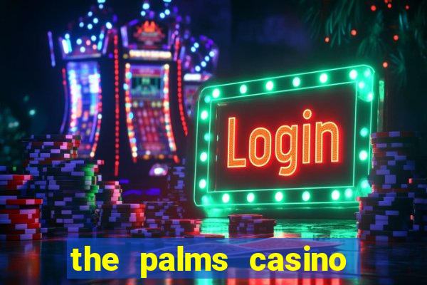 the palms casino las vegas