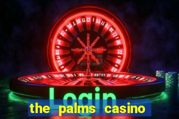 the palms casino las vegas