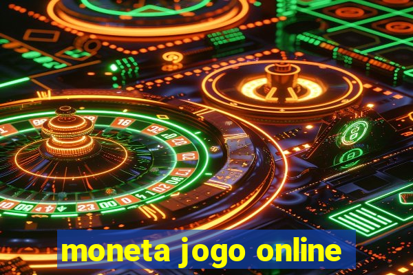 moneta jogo online