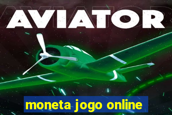 moneta jogo online