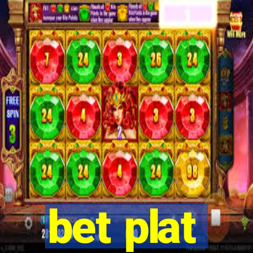 bet plat