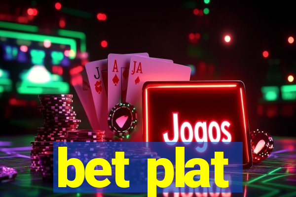 bet plat