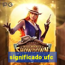 significado ufc